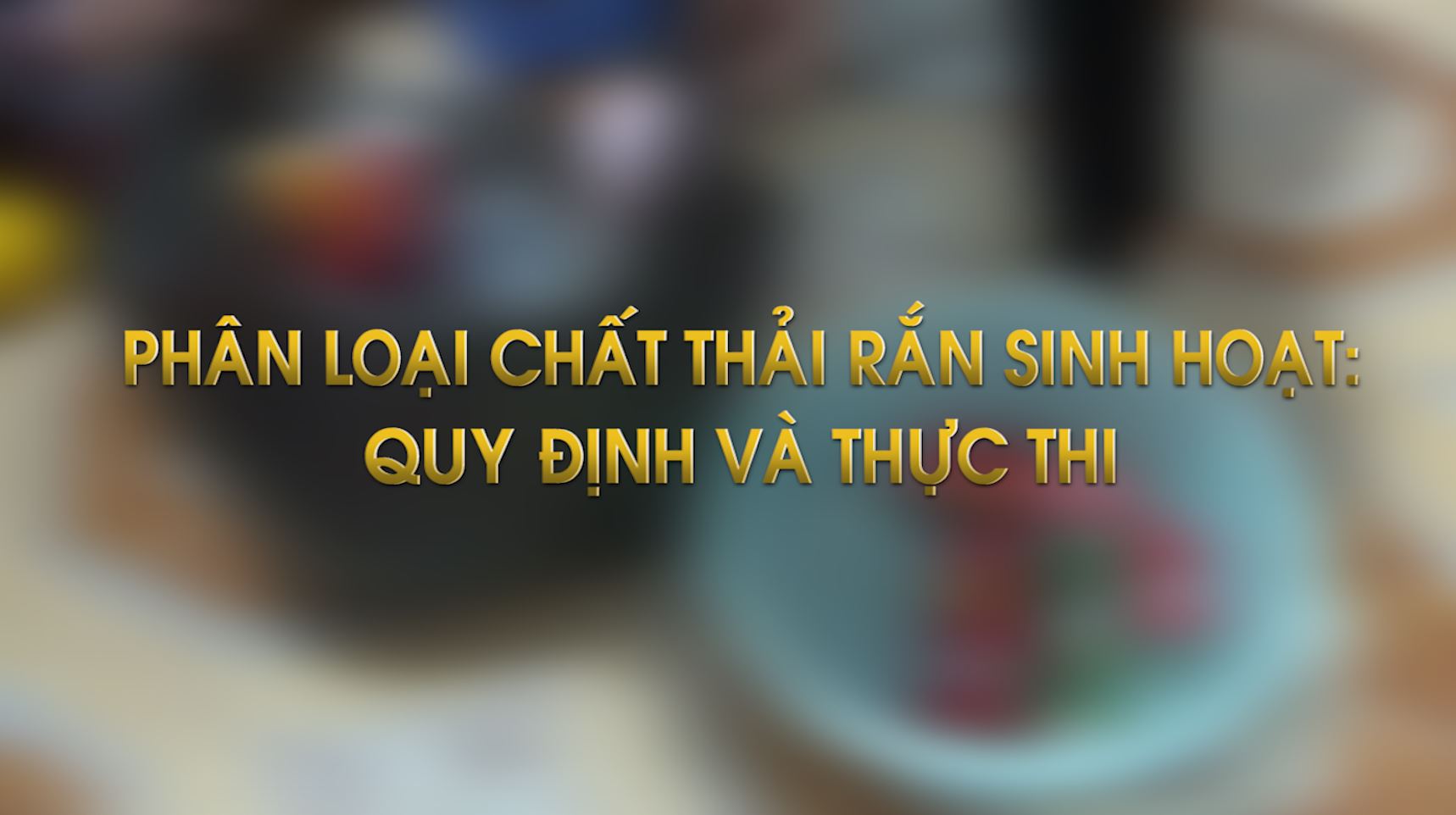 Phân loại chất thải rắn sinh hoạt: Quy định và thực thi 